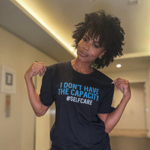 Load image into Gallery viewer, "Capacity" #selfcare | Unisex T-Shirt